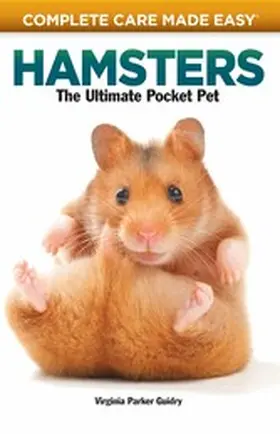 Guidry |  Complete Care Made Easy, Hamsters | eBook | Sack Fachmedien