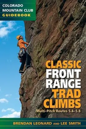 Leonard |  Classic Front Range Trad Climbs | eBook | Sack Fachmedien