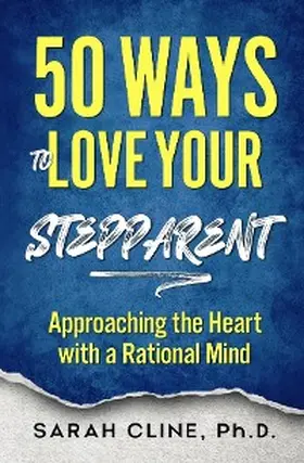Cline |  50 Ways to Love Your Stepparent | eBook | Sack Fachmedien