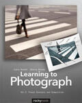Banek |  Learning to Photograph - Volume 2: Visual Concepts and Composition | Buch |  Sack Fachmedien