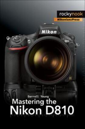 Young |  Mastering the Nikon D810 | Buch |  Sack Fachmedien