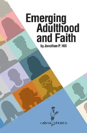Hill |  Emerging Adulthood and Faith | eBook | Sack Fachmedien