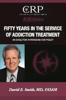 Smith |  Fifty Years in the Service of Addiction Treatment | eBook | Sack Fachmedien