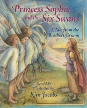  Princess Sophie and the Six Swans | eBook | Sack Fachmedien