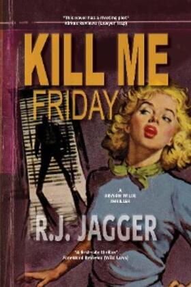 Jagger |  Kill Me Friday | eBook | Sack Fachmedien