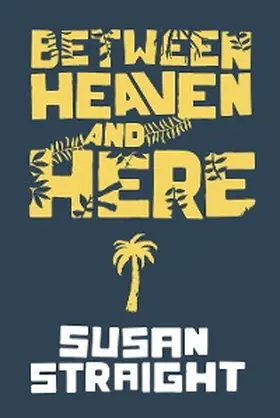 Straight |  Between Heaven and Here | eBook | Sack Fachmedien