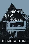 Williams |  A High New House | eBook | Sack Fachmedien