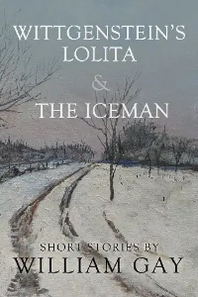 Gay |  Wittgenstein's Lolita and the Iceman | eBook | Sack Fachmedien