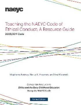Feeney / Freeman / Moravcik |  Teaching the NAEYC Code of Ethical Conduct | eBook | Sack Fachmedien