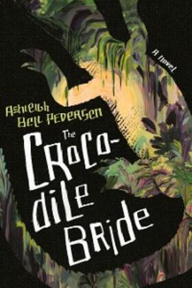 Pedersen |  The Crocodile Bride | eBook | Sack Fachmedien