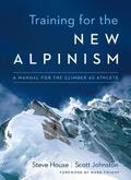 House / Johnston |  Training for the New Alpinism | Buch |  Sack Fachmedien