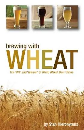 Hieronymus |  Brewing with Wheat | eBook | Sack Fachmedien