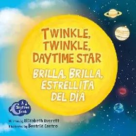 Everett |  Twinkle, Twinkle, Daytime Star / Brilla, brilla, estrellita del dia | eBook | Sack Fachmedien