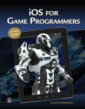 Sherrod | IOS FOR GAME PROGRAMMERS | Buch | 978-1-938549-87-8 | sack.de