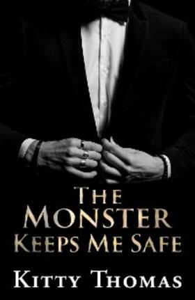 Thomas |  The Monster Keeps Me Safe | eBook | Sack Fachmedien
