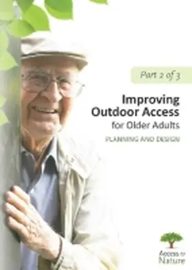 Rodiek |  Access to Nature, Part 2: Improving Outdoor Access for Older Adults: Planning and Design | Buch |  Sack Fachmedien