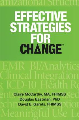 McCarthy / Garets / Eastman | Effective Strategies for Change | Buch | 978-1-938904-70-7 | sack.de