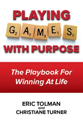 Tolman / Turner |  Playing Games with Purpose | eBook | Sack Fachmedien