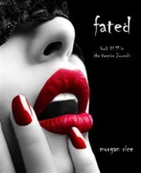 Rice | Fated (Book #11 in the Vampire Journals) | E-Book | www.sack.de