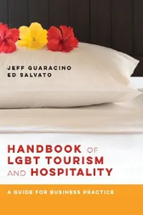 Guaracino / Salvato |  Handbook of LGBT Tourism and Hospitality | eBook | Sack Fachmedien