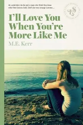 Kerr |  I'll Love You When You're More Like Me | eBook | Sack Fachmedien