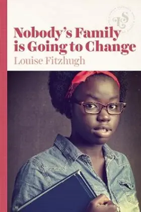 Fitzhugh |  Nobody's Family is Going to Change | eBook | Sack Fachmedien