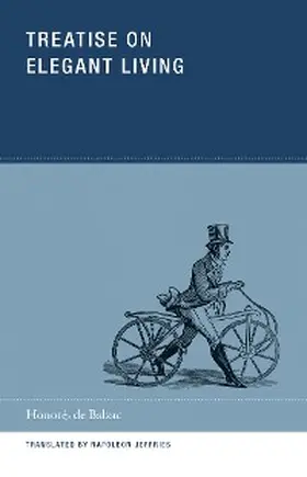 de Balzac |  Treatise on Elegant Living | eBook | Sack Fachmedien