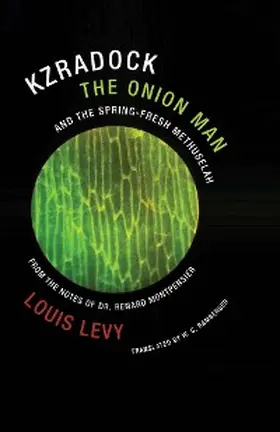 Levy |  Kzradock the Onion Man and the Spring-Fresh Methuselah | eBook | Sack Fachmedien