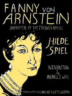Spiel |  Fanny von Arnstein: Daughter of the Enlightenment | eBook | Sack Fachmedien