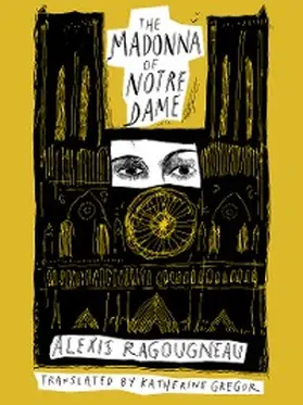 Ragougneau |  The Madonna of Notre Dame | eBook | Sack Fachmedien