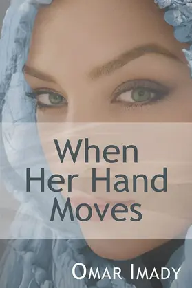 Imady |  When Her Hand Moves | eBook | Sack Fachmedien