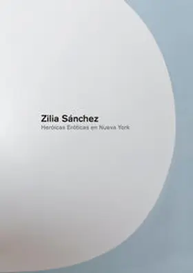  Zilia Sanchez | Buch |  Sack Fachmedien