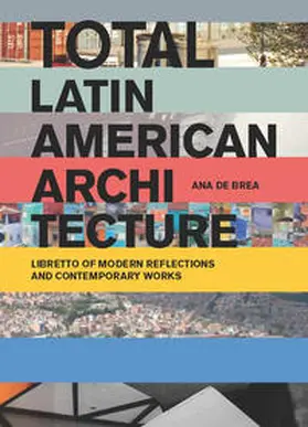 De Brea |  Total Latin American Architecture | Buch |  Sack Fachmedien