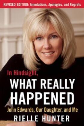 Hunter |  In Hindsight, What Really Happened: The Revised Edition | eBook | Sack Fachmedien