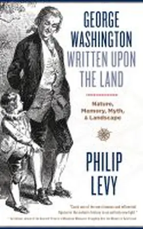 Levy |  George Washington Written Upon the Land | Buch |  Sack Fachmedien