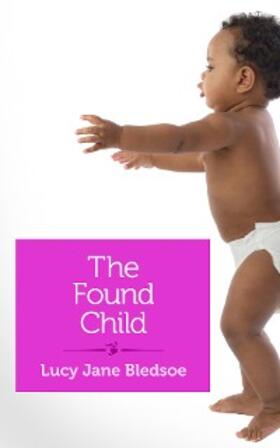 Bledsoe |  The Found Child | eBook | Sack Fachmedien