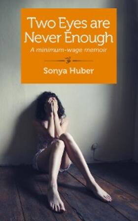 Huber |  Two Eyes Are Never Enough | eBook | Sack Fachmedien