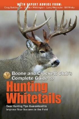 Boddington / Whittington / Weishuhn |  Boone and Crockett Club's Complete Guide to Hunting Whitetails | eBook | Sack Fachmedien