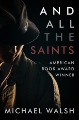 Walsh |  And All the Saints | eBook | Sack Fachmedien