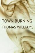 Williams |  Town Burning | eBook | Sack Fachmedien
