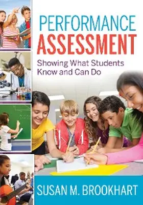 Brookhart |  Performance Assessment: Showing What Students Know and Can Do | eBook | Sack Fachmedien