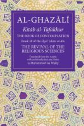 The Book of Contemplation: Book 39 of the Ihya' 'Ulum Al-Din Volume 39 | Buch | 978-1-941610-55-8 | sack.de