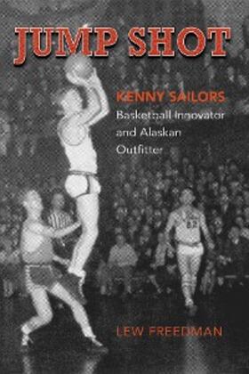 Freedman |  Jump Shot: Kenny Sailors | eBook | Sack Fachmedien