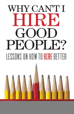 Smith |  Why Can't I Hire Good People? | eBook | Sack Fachmedien