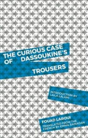 Laroui |  The Curious Case of Dassoukine's Trousers | eBook | Sack Fachmedien