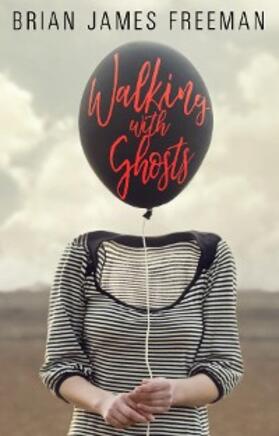 Freeman |  Walking with Ghosts | eBook | Sack Fachmedien