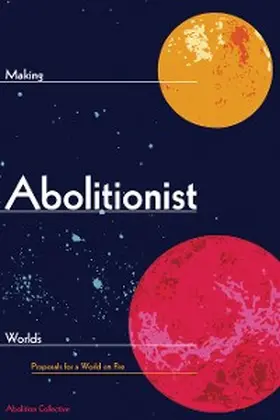 Collective |  Making Abolitionist Worlds | eBook | Sack Fachmedien