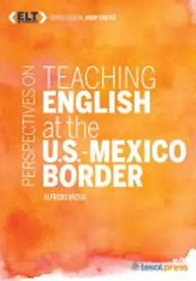 Urzua |  Perspectives on Teaching English at the U.S.-Mexico Border | Buch |  Sack Fachmedien