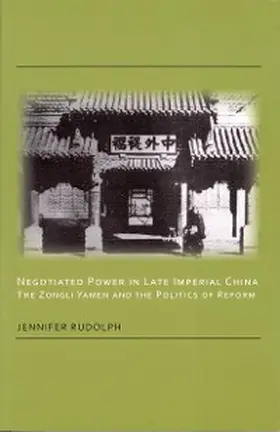 Rudolph |  Negotiated Power in Late Imperial China | eBook | Sack Fachmedien