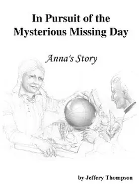 Thompson / Simmons |  In Pursuit of the Mysterious Missing Day | eBook | Sack Fachmedien